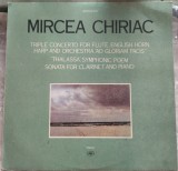 Cumpara ieftin Vinil Mircea Chiriac - Triple Concerto, Thalassa, Sonata Clarinet (1989) RCM ST-ECE 03483