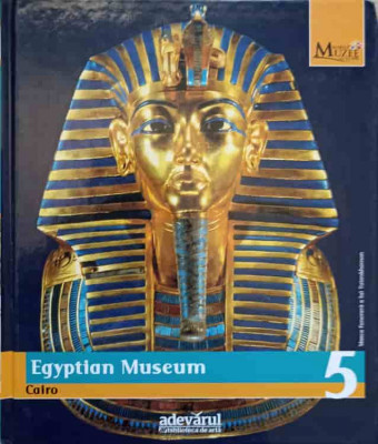 MARILE MUZEE ALE LUMII VOL.5 EGYPTIAN MUSEUM CAIRO-SILVIA EINAUDI foto