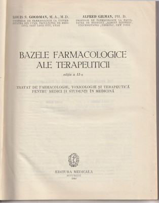 LOUIS S. GOODMAN, ALFRED GILMAN - BAZELE FARMACOLOGICE ALE TERAPEUTICII foto