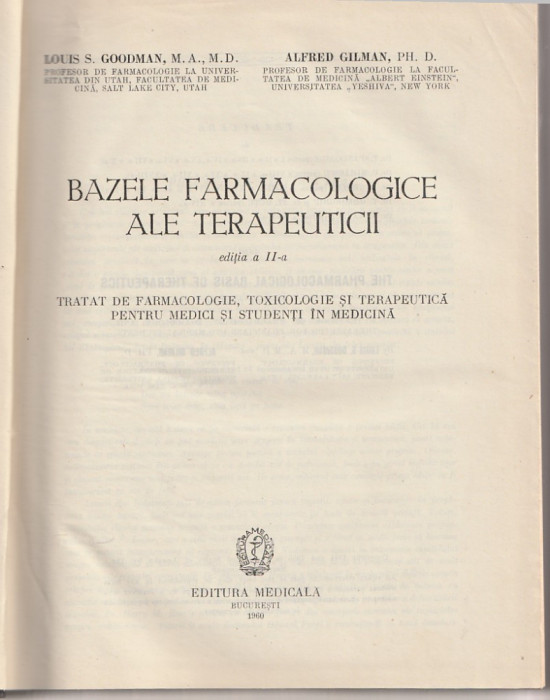 LOUIS S. GOODMAN, ALFRED GILMAN - BAZELE FARMACOLOGICE ALE TERAPEUTICII