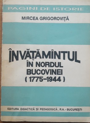Mircea Grigorovita - Invatamantul in nordul Bucovinei foto