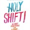 Holy Shift!: 365 Daily Meditations from a Course in Miracles