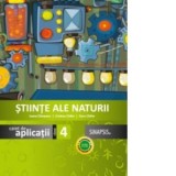 Stiinte ale naturii. Caiet de aplicatii clasa a IV-a