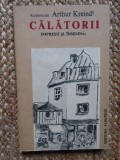 ARTHUR KREINDLER - CALATORII