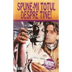 Spune-mi Totul Despre Tine - F. M. Busby