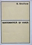 Matematica si viata - 1972 - Simion Stoilow (BE15)