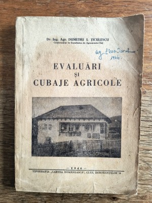 Evaluari si cubaje agricole - Dumitru Ticulescu, 1946 / R4P1S foto