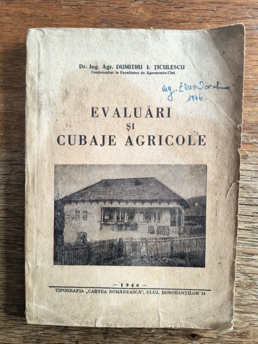 Evaluari si cubaje agricole - Dumitru Ticulescu, 1946 / R4P1S