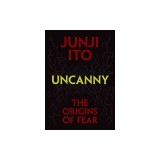Uncanny: The Origins of Fear