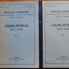 Cadrilaterul , 1913 - 1938 , Cernauti , 1938 , 2 volume , Cadrilater , Dobrogea