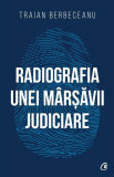 Radiografia unei marsavii judiciare