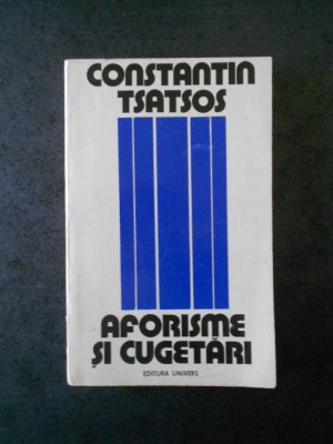 CONSTANTIN TSATSOS - AFORISME SI CUGETARI foto