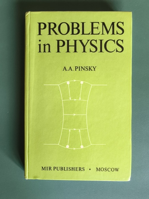 Problems in Physics - A. A. Pinsky, 1980 / R5P4S