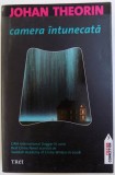 CAMERA INTUNECATA de JOHAN THEORIN , 2011 , * MINIMA UZURA