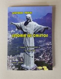ISTORIA LUI CRISTOS de GIOVANNI PAPINI , traducere de ANCA DANA RAMU , 2018