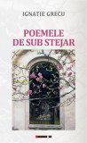Poemele de sub stejar | Ignatie Grecu