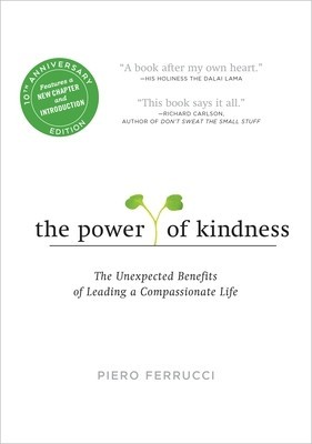 The Power of Kindness: The Unexpected Benefits of Leading a Compassionate Life--Tenth Anniversary Edition foto
