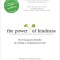 The Power of Kindness: The Unexpected Benefits of Leading a Compassionate Life--Tenth Anniversary Edition