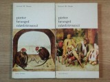 PIETER BRUEGEL NAZDRAVANUL VOL I , II de GERHARD W. MENZEL , 1974