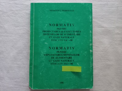 NORMATIV PENTRU PROIECTAREA SI EXECUTAREA SISTEMELOR DE ALIMENTARE CU GAZE NATURALE foto