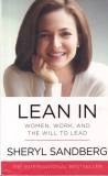 Sheryl Sandberg - Lean In: Women, Work, and the Will to Lead