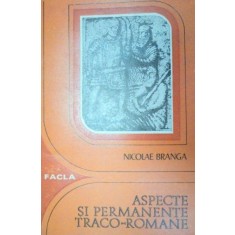 ASPECTE SI PERMANENTE TRACO-ROMANE-NICOLAE BRANGA 1978