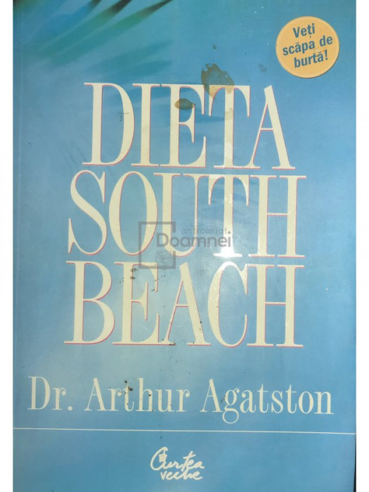 Arthur Agatston - Dieta South Beach (editia 2006)