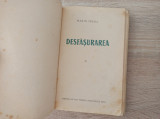 Desfășurarea &ndash; Marin Preda, 1952, PRIMA EDITIE !