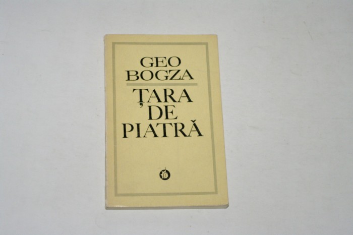 Tara de piatra - Geo Bogza