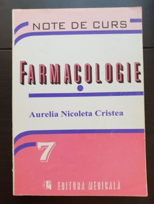 Farmacologie. Note de curs - Aurelia Nicoleta Cristea foto