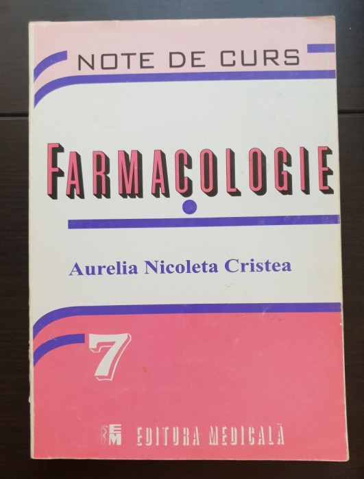 Farmacologie. Note de curs - Aurelia Nicoleta Cristea