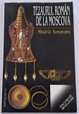 Mihail Gr. Romascanu - Tezaurul roman de la Moscova