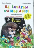 Sa invatam cu Mos Arici. Manual pentru clasa I