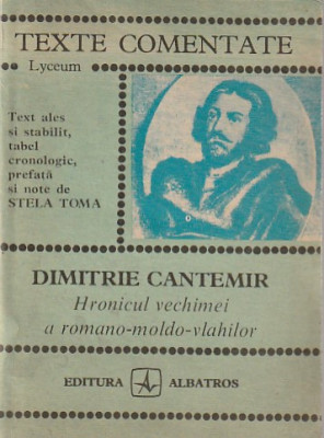 STELA TOMA - DIMITRIE CANTEMIR - HRONICUL VECHIMEI A ROMANO-MOLDO-VLAHILOR foto