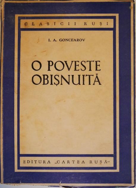 O poveste obisnuita &ndash; I. A. Goncearov (coperta putin uzata)