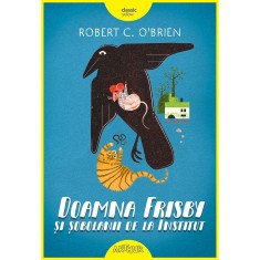 Carte Editura Arthur, Doamna Frisby si sobolanii de la institut, Robert C. O&#039;Brien
