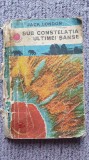Sub constelatia ultimei sanse, Jack London, 1978 , 300 pag, 1990