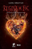 Regina de foc (Vol. 3) - Paperback brosat - Laura Sebastian - Storia Books