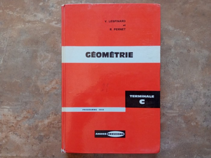 GEOMETRIE - terminale C - par V. LESPINARD , R. PERNET , 1966
