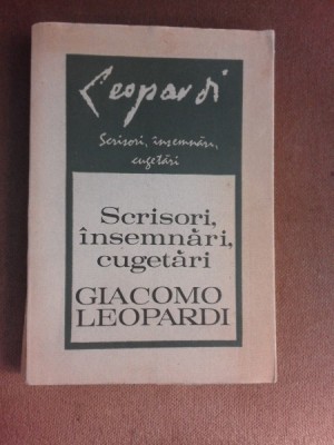 Scrisori, insemnari, cugetari - Giacomo Leopardi foto