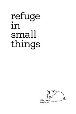Refuge In Small Things foto