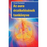 Az aura &eacute;rz&eacute;kel&eacute;s&eacute;nek tank&ouml;nyve - Swami Panchadasi