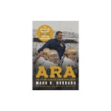 Ara: The Life and Legacy of a Notre Dame Legend--The Authorized Biography of Coach Ara Parseghian
