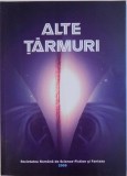 ALTE TARMURI - ANTOLOGIE DE PROZA STIINTIFICO-FANTASTICA, 2009