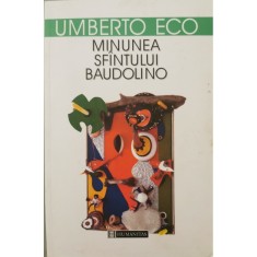 Minunea Sfintului Baudolino &ndash; Umberto Eco