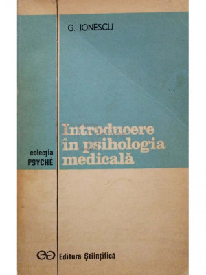 G. Ionescu - Introducere in psihologia medicala (editia 1973) foto