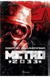 Metro 2033 - Dmitri Gluhovski - Grupul Art
