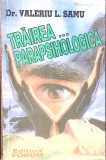 Trairea Parapsihologica - Valeriu L. Samu (1994) Forum, Ezoterism, Spiritualitate, Carte Paperback