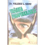 TRAIREA... PARAPSIHOLOGICA-VALERIU L. SAMU-254143