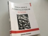 Cumpara ieftin NOUA EPOCA A INEGALITATILOR. INSTITUTUL EUROPEAN 1999- SERIA CIVITAS 10